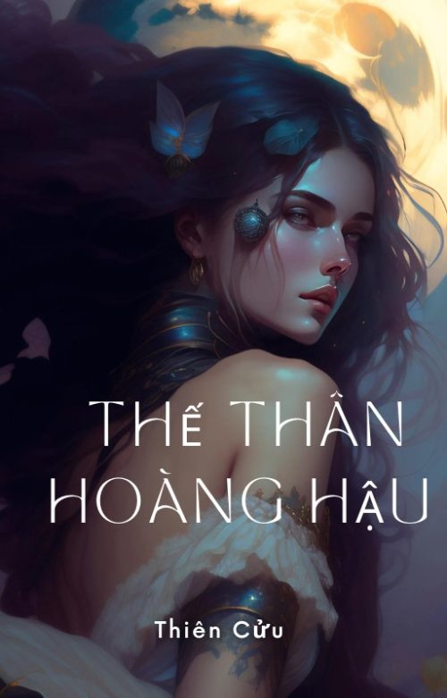 Thế Thân Hoàng Hậu (1)